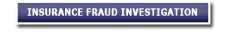 Insurance Fraud Investigation